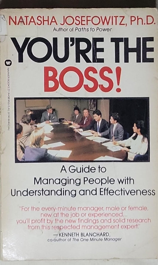 You're the Boss: A Guide to Managing People with Understanding and Effectiveness